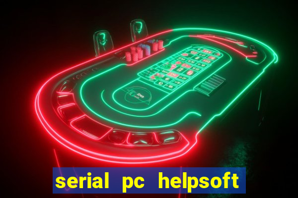 serial pc helpsoft driver updater